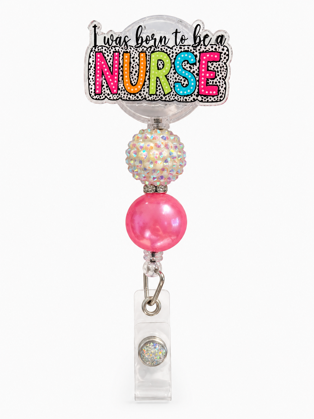 I Was Born to Be a Nurse Badge Reel - Handmade Pink & Sparkle Retractable ID Holder