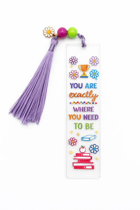 Exactly Where You Need to Be Bookmark